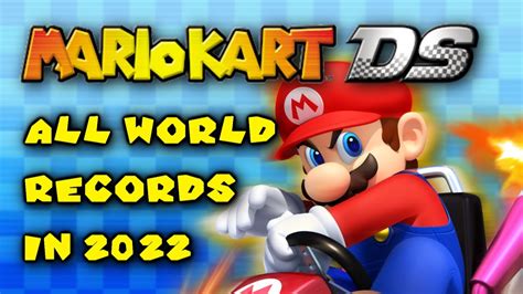 ALL WORLD RECORDS in Mario Kart DS - 2022 Edition - YouTube