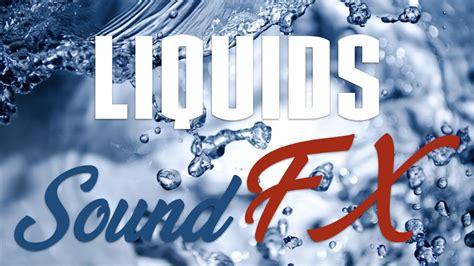 LIQUID SOUND EFFECTS - YouTube