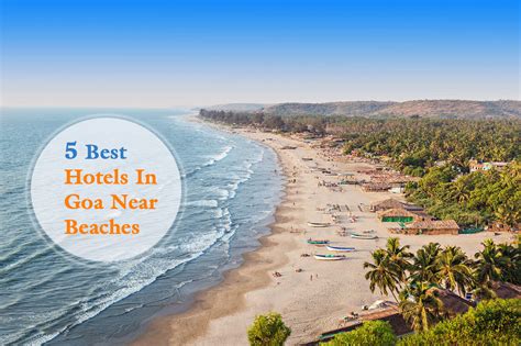 5 Best Hotels in Goa Near Beaches