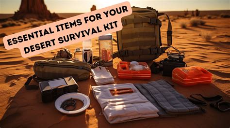 Essential Items for Your Desert Survival Kit: Stay Prepared!