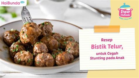 Resep Bistik Telur, Olahan Protein Hewani untuk Cegah Stunting pada Anak