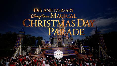 Watch 'Disney Parks Magical Christmas Day Parade' on ABC - ABC11 ...