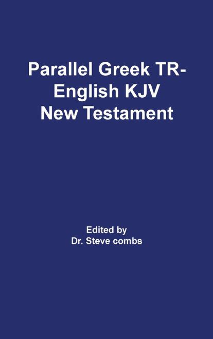 Parallel Greek TR - English KJV - New Testament - Bible Baptist Bookstore