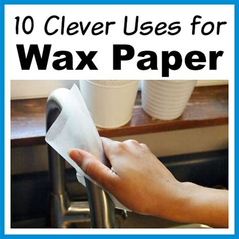 10 Clever Uses for Wax Paper- Fantastic Hacks You've Never Thought Of!