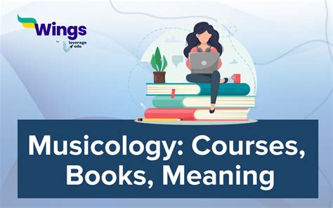 Musicology: Courses, Books, Meaning | Leverage Edu