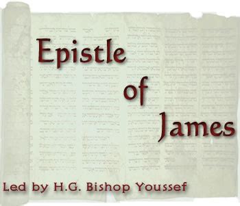 James – Bible Study – His Grace Bishop Youssef – The Diocese – Coptic ...