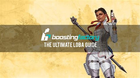 The Only Apex Legends Loba Guide You Will Ever Need (2022)