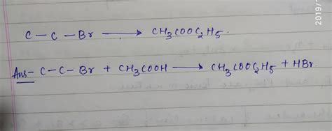 how is ethyl bromide converted into ethyl acetate?With proper reaction ...