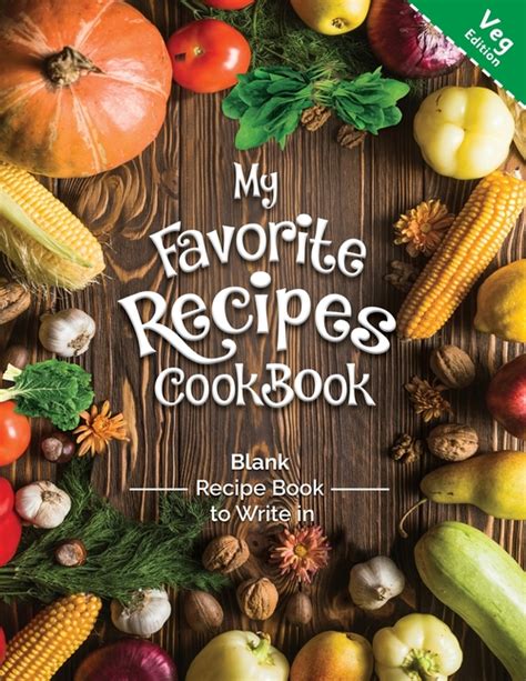 Buy My Favorite Recipes CookBook Blank Recipe Book to Write in Veg ...