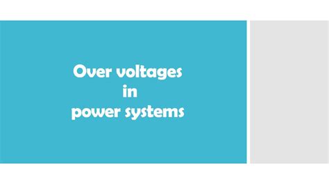 OVER VOLTAGES IN POWER SYSTEM: GENERATION OR CAUSES OF OVER VOLTAGES IN ...