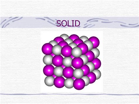 Solid - Science particle theory