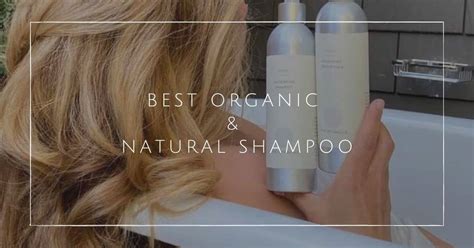 9 Best Organic and Natural Shampoo Brands