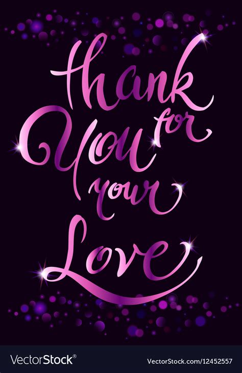 Thank you for your love lettering calligraphy Vector Image