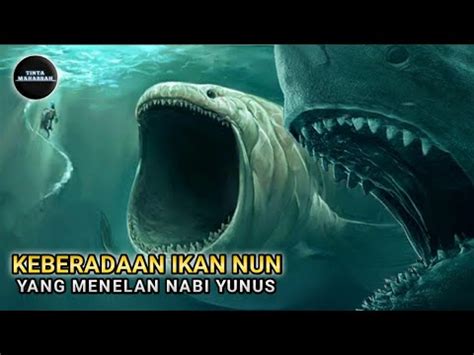 IKAN NUN LEBIH BESAR DARI MEGALODON !? KISAH NABI YUNUS DITELAN IKAN ...