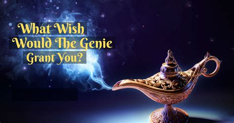 What Wish Would The Genie From Aladdin Grant You?