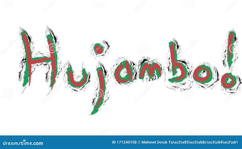 Hujambo ! Means Hello in Swahili Language. Hand Writing with Kenya Flag ...