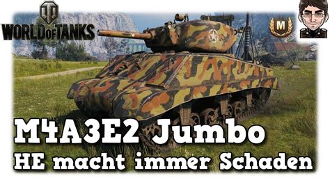 World of Tanks - M4A3E2, HE macht immer Schaden [deutsch | Replay ...