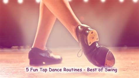 5 Fun Tap Dance Routines - Best of Swing - Udemy $15 Course 50% Off