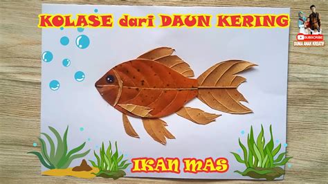 Cara Membuat Kolase Ikan Mas dengan Daun Kering - YouTube