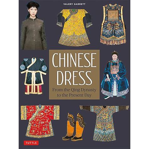 Chinese Dress: from the Qing Dynasty to the Present (2007) | Fashion ...