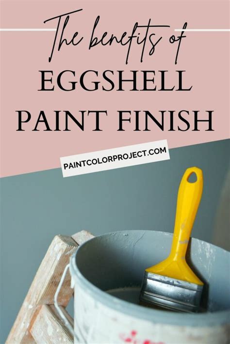 The benefits of eggshell paint - The Paint Color Project