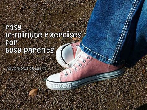 Easy 10-minute Exercises for Busy Parents | Vidya Sury, Collecting Smiles