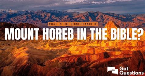 What is the significance of Mount Horeb in the Bible? | GotQuestions.org