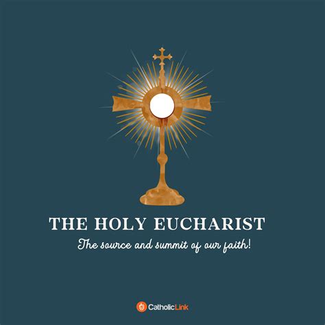 The Eucharist: Source And Summit Of The Catholic Faith - Catholic-Link