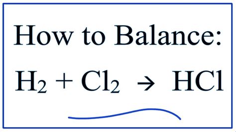 How to Balance H2 + Cl2 → HCl - YouTube