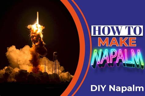 How To Make Napalm: DIY Napalm - Monkey Business