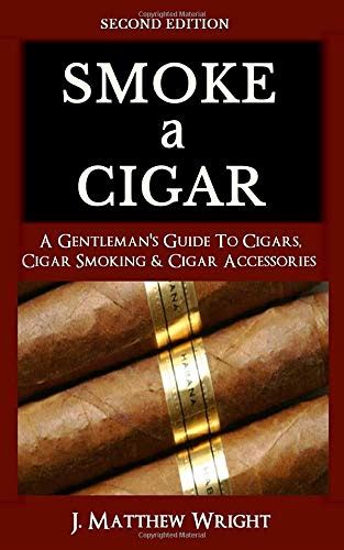 Buy Smoke A Cigar: A Gentleman's Quick & Easy Guide To Cigars, Cigar ...