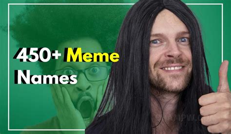 450+ Meme Names That Are Weird, Cool, And Odd