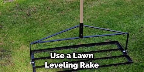 How to Use a Lawn Leveling Rake | 10 Helpful Methods (2024)