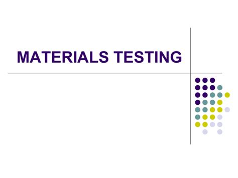 MATERIALS TESTING