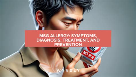 Understanding MSG Allergy: Symptoms, Diagnosis, and Treatment (2024 ...