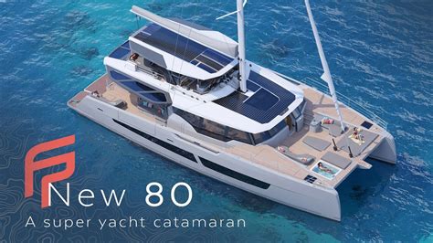 The New Fountaine Pajot 80 ft Catamaran: A Revolutionary Sailing Experience