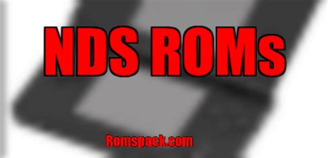 NDS ROMs - All Nintendo DS ROMs - RomsPack