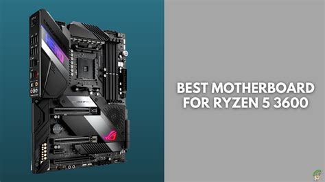 7 Best Motherboards For Ryzen 5 3600 In 2023