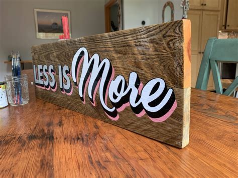 Less Is More Wooden Sign Inspirational Quote Sign Signs For | Etsy ...