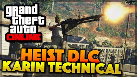 GTA 5 Online Heists DLC Unlock Karin Technical & 5 Heist Missions (GTA ...