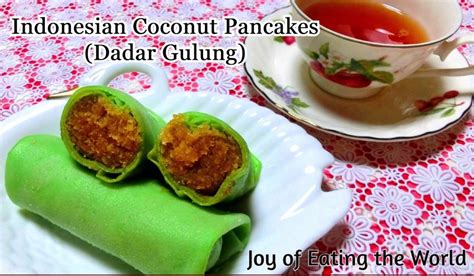 Best! Dadar Gulung (Indonesian Coconut pancakes) - Joy of Eating the World