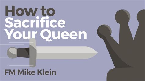 How To Sacrifice Your Queen - Chess Lessons - Chess.com