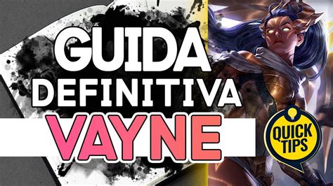 VAYNE: LA GUIDA DEFINITIVA | Counter e Sinergie | Tips & Tricks - YouTube