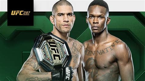 UFC 287: Israel Adesanya vs. Alex Pereira 2- Start Time in USA, UK ...