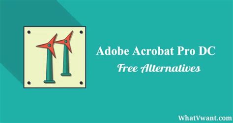 Top 5 Best Free Alternatives To Adobe Acrobat DC In 2020 - Whatvwant