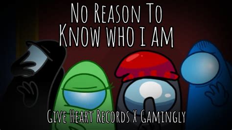 No Reason To Know Who I Am | NWTB, Amelee, CG5 X Gamingly | Mashup ...