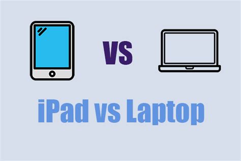 [Comparison] iPad vs Laptop: Which One Is Your Better Choice?