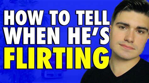 5 Signs a Guy is FLIRTING with You - YouTube