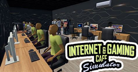 Internet and Gaming Cafe Simulator 🕹️ Play Internet and Gaming Cafe ...