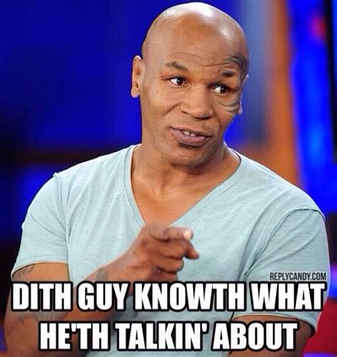 81 best images about Mike Tyson Whad you sayth on Pinterest | Breaking ...